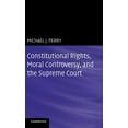thumbnail image 1 of Constitutional Rights, Moral Controversy, and the Supreme Court, (Hardcover), 1 of 1