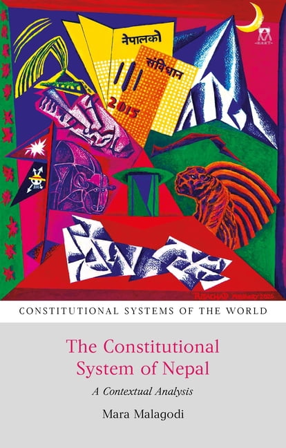 Constitutional Systems of the World The Constitutional System of Nepal: A Contextual Analysis, (Hardcover)