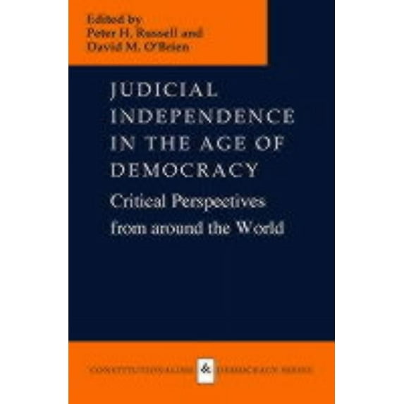 Constitutionalism and Democracy: Judicial Independence in the Age of Democracy : Critical Perspectives from around the World (Hardcover)