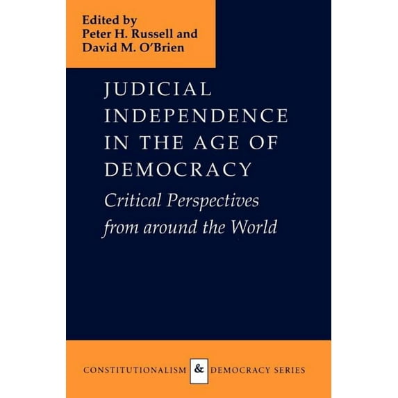 Constitutionalism and Democracy: Judicial Independence in the Age of Democracy : Critical Perspectives from around the World (Paperback)
