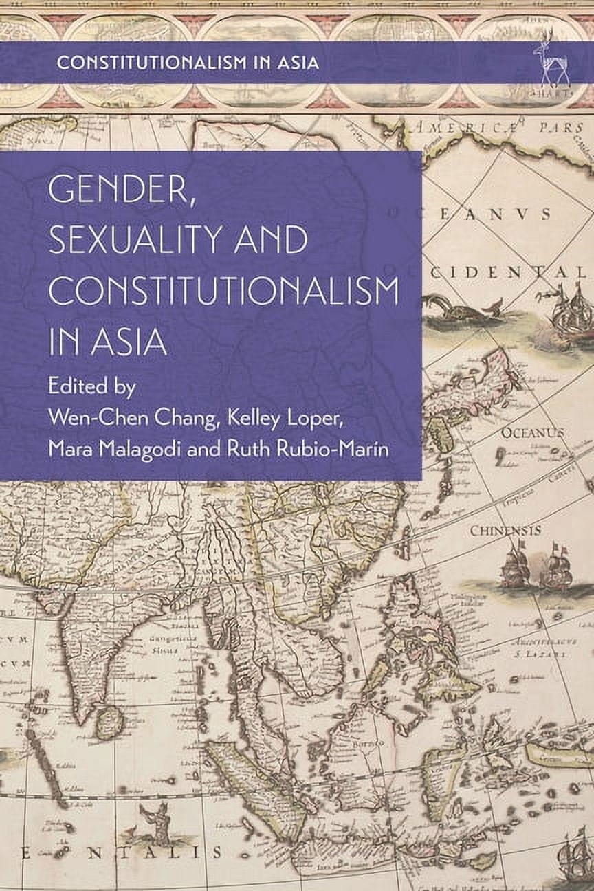 Constitutionalism in Asia Gender, Sexuality and Constitutionalism in Asia, (Paperback)