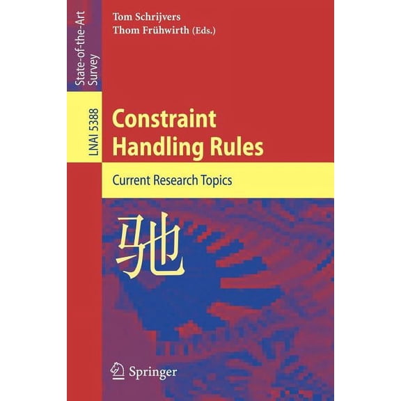 Constraint Handling Rules: Current Research Topics (Paperback)
