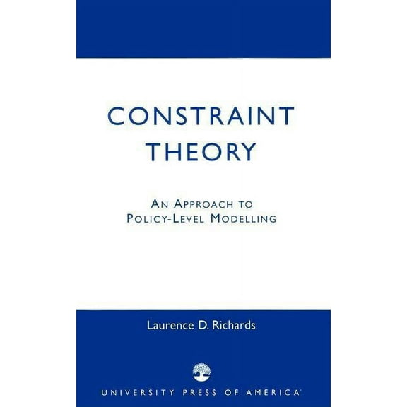 Constraint Theory: An Approach to Policy-Level Modelling, (Paperback)