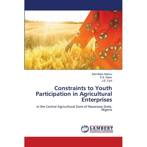 Constraints to Youth Participation in Agricultural Enterprises (Paperback)