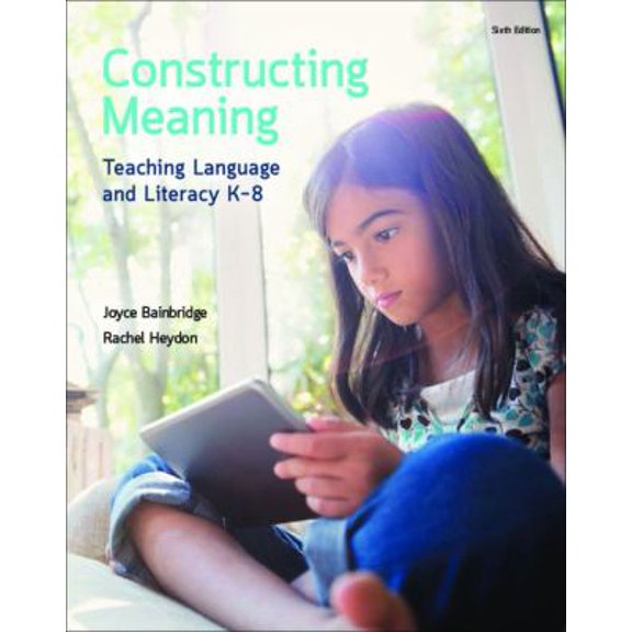 Pre-Owned Constructing Meaning: Teaching Language And Literacy K-8 (Paperback) 0176580786 9780176580780