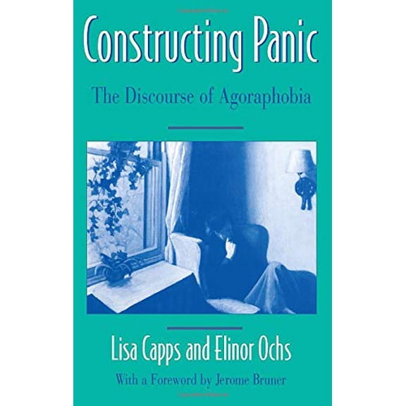 Pre-Owned Constructing Panic: The Discourse of Agoraphobia (Paperback) 0674165497 9780674165496