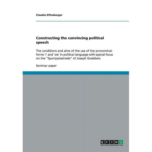 Constructing the convincing political speech