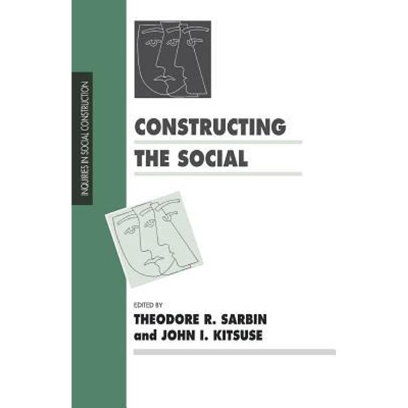 Pre-Owned Constructing the Social (Paperback) by Theodore R Sarbin, John I Kitsuse
