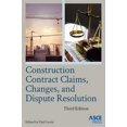 thumbnail image 1 of Construction Contract Claims, Changes, and Dispute Resolution, 1 of 1