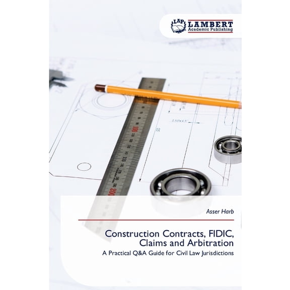 Construction Contracts, FIDIC, Claims and Arbitration, (Paperback)