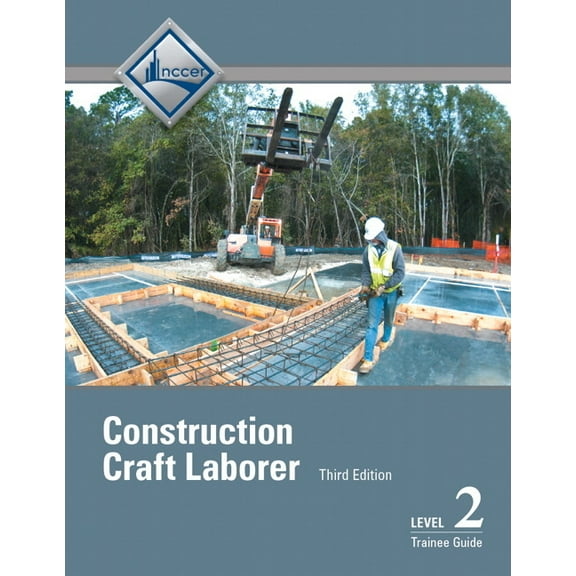 Construction Craft Laborer Trainee Guide, Level 2, (Paperback)
