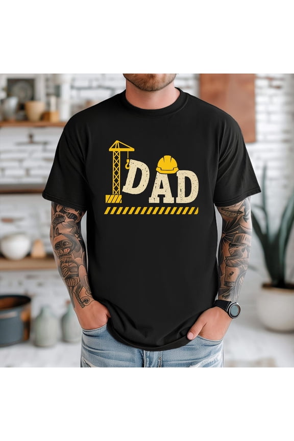 Construction Dad T-Shirt Work T-Shirt