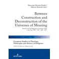 thumbnail image 1 of Between Construction and Deconstruction of the Universes of Meaning: Research Into the Religiosity (Hardcover) by Bartosz Adamczewski, Slawomir H Zar ba, Marcin Zarzecki, 1 of 1