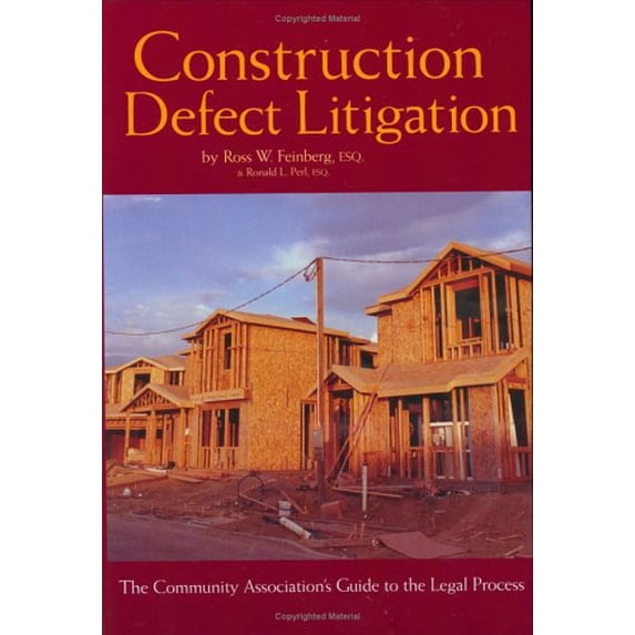 Pre-Owned Construction Defect Litigation: The Community Association's Guide to the Legal Process Paperback
