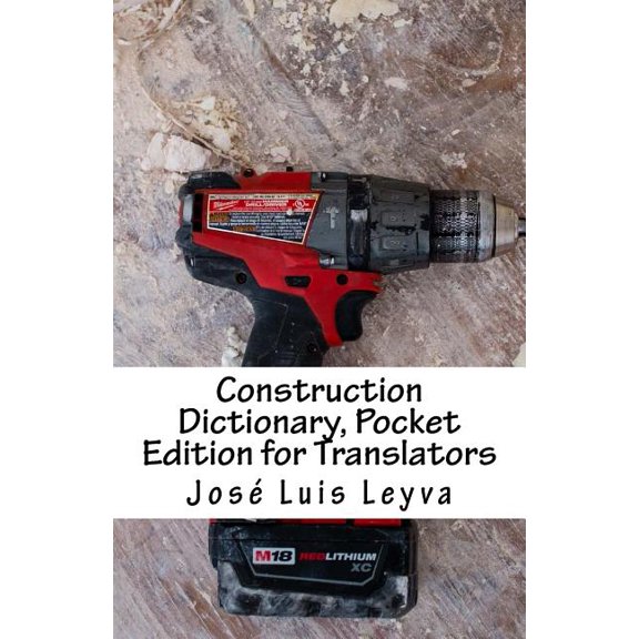 Construction Dictionary, Pocket Edition for Translators : English-Spanish Construction Terms (Paperback)