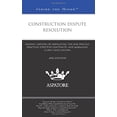 thumbnail image 1 of Pre-Owned Construction Dispute Resolution, 2012 Ed : Leading Lawyers on Navigating the ADR Process, Drafting Effective Contracts, and Managing Client Expectations (Inside the Mind 9780314280855 Used, 1 of 1