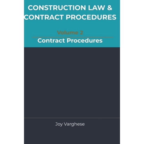 Construction Law & Contract Procedures f CONSTRUCTION LAW & CONTRACT PROCEDURES For CONSULTANTS AND CONTRACTORS: Contract Procedures, Book 2, (Paperback)