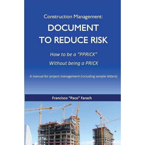 Construction Management: Document to Reduce Risk, (Paperback)