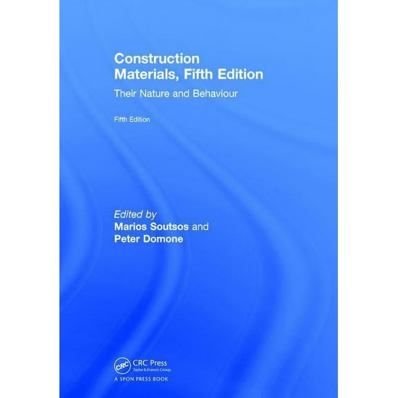 Construction Materials: Their Nature and Behaviour, Fifth Edition, (Hardcover)