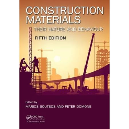 Pre-Owned Construction Materials: Their Nature and Behaviour Fifth Edition (Paperback 9781498741101) by Marios Soutsos Peter Domone