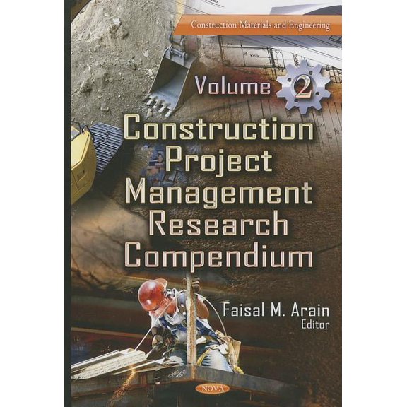 Construction Materials and Engineering: Construction Project Management Research Compendium, Volume 2 (Hardcover)