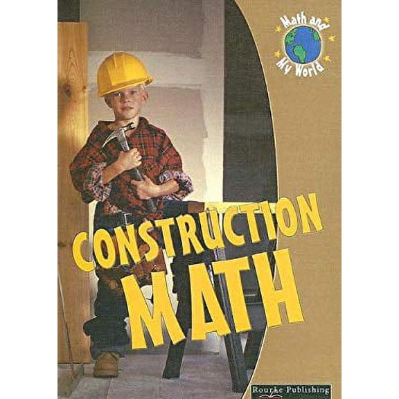 Pre-Owned Construction Math (Library Binding) 1595154922 9781595154927