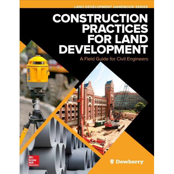 Construction Practices for Land Development: A Field Guide for Civil Engineers, (Hardcover)