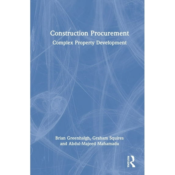 Construction Procurement: Complex Property Development, (Hardcover)