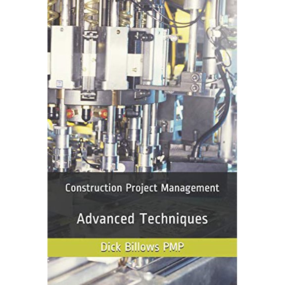 Construction Project Management Advanced Techniques