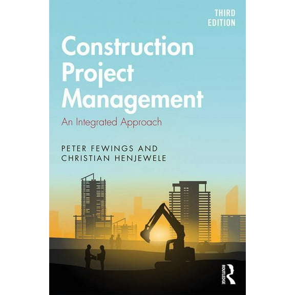 Construction Project Management: An Integrated Approach, (Paperback)
