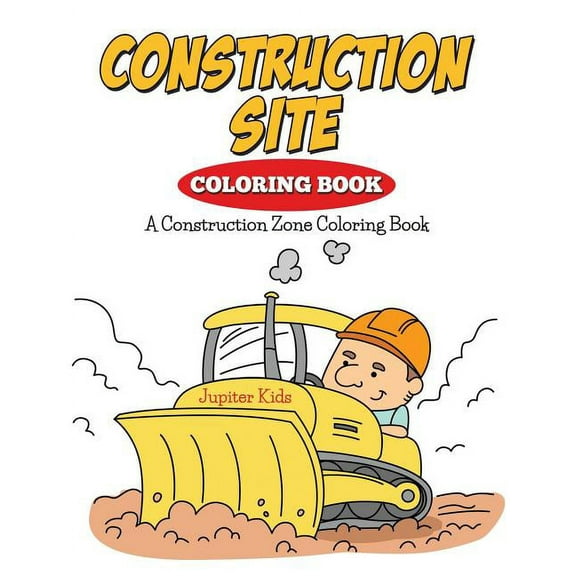 Construction Site Coloring Book: A Construction Zone Coloring Book (Paperback)