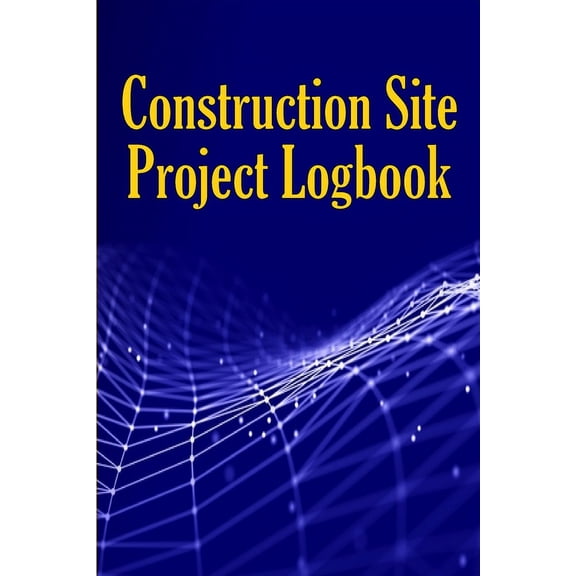 Construction Site Project Logbook: Gift Idea for Chief Engineer or Site Manager Daily Tracker to Record Workforce, Tasks, (Paperback)