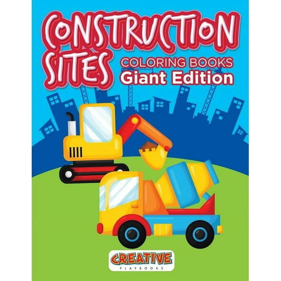 Construction Sites Coloring Books Giant Edition, (Paperback)