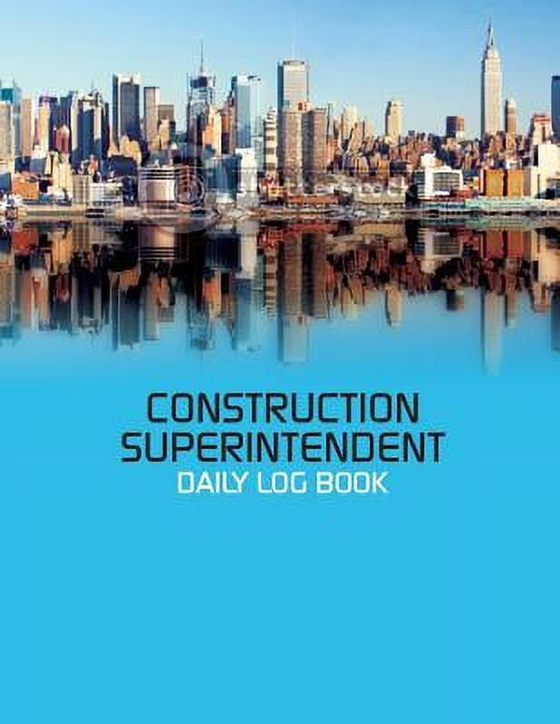 Construction Superintendent Daily Log Book Construction Log Book