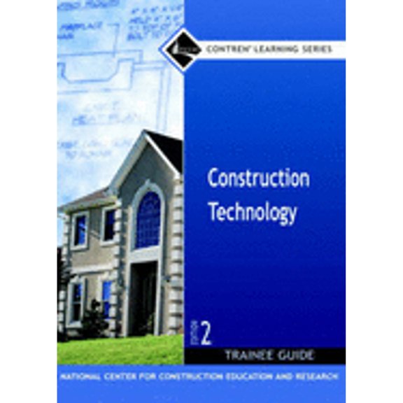 Pre-Owned Construction Technology: Trainee Guide (Hardcover) 0132282186 9780132282185