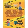 thumbnail image 1 of Construction Truck And Tool Coloring Book, (Paperback), 1 of 1