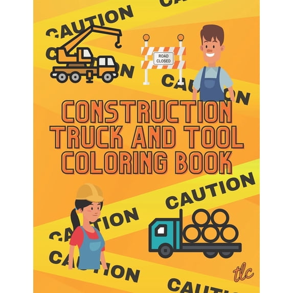 Construction Truck And Tool Coloring Book, (Paperback)