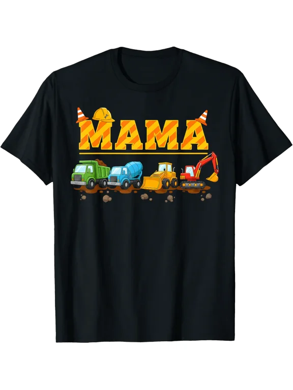 Construction Truck Excavator Mama Mom T Shirt Size S-5XL