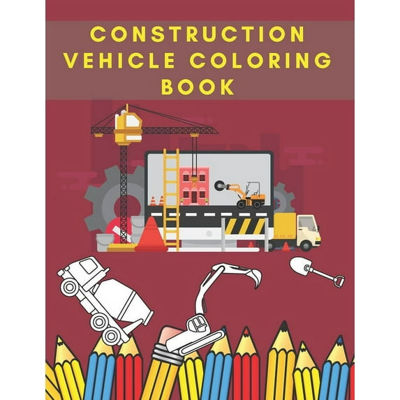 Construction Vehicle coloring book : Diggers dumpers cranes trucks for children 2020 Ideal for preschoolers (Paperback)