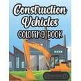 thumbnail image 1 of Construction Vehicles Coloring Book: Big Trucks Coloring Pages For Children, Illustrations And Designs Of Trucks For Kid, (Paperback), 1 of 1