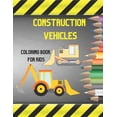 thumbnail image 1 of Construction Vehicles Coloring Book For Kids: Fun Activity For Toddlers And Preschoolers Ages 3-8 Awesome Illustration o, (Paperback), 1 of 1