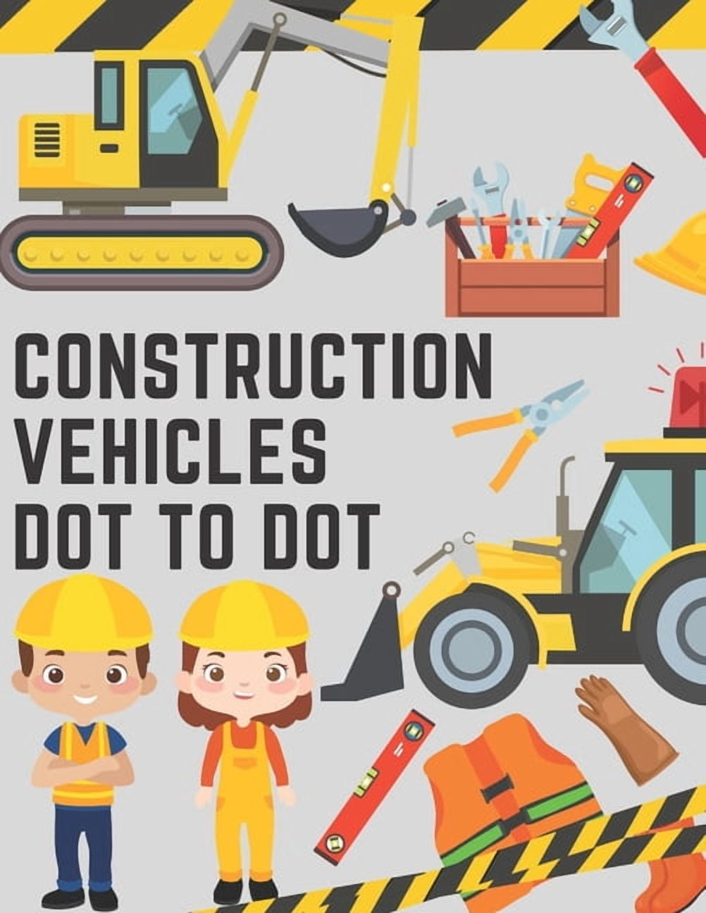 Construction Vehicles Dot to Dot: Coloring Book for Kids - Fun Activity Dot to Dot For Children Ages 4-8 Filled With Big Trucks Tractors Diggers Workbook For Children And Toddlers (Paperback)