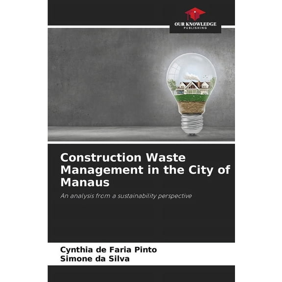 Construction Waste Management in the City of Manaus, (Paperback)