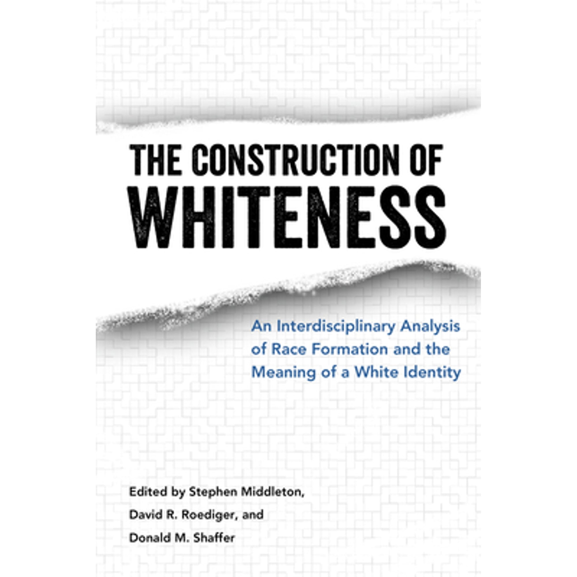 David R. Roediger Pre-Owned Construction of Whiteness: An Interdisciplinary Analysis of ...