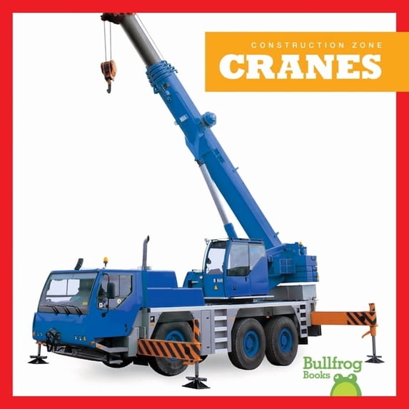 Construction Zone: Cranes (Hardcover)