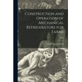 thumbnail image 1 of Construction and Operation of Mechanical Refrigerators for Farms; C329, (Paperback), 1 of 1