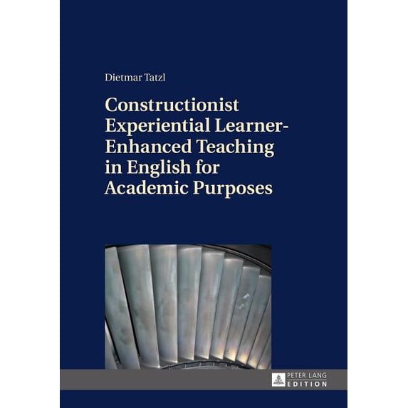 Constructionist Experiential Learner-Enhanced Teaching in English for Academic Purposes, (Hardcover)
