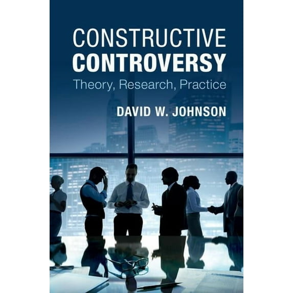 Constructive Controversy: Theory, Research, Practice, (Paperback)