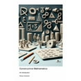 thumbnail image 1 of Constructive Mathematics: An Introduction, (Paperback), 1 of 1