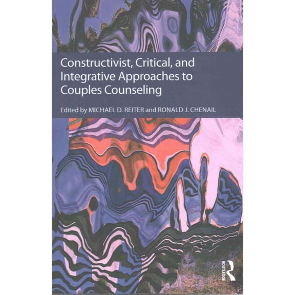 Pre-Owned Constructivist, Critical, And Integrative Approaches To Couples Counseling Paperback